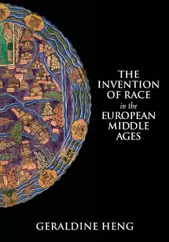 The Invention of Race in the European Middle Ages cover