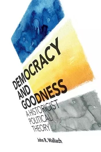 Democracy and Goodness cover