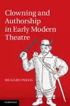 Clowning and Authorship in Early Modern Theatre cover