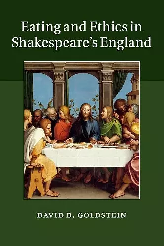 Eating and Ethics in Shakespeare's England cover