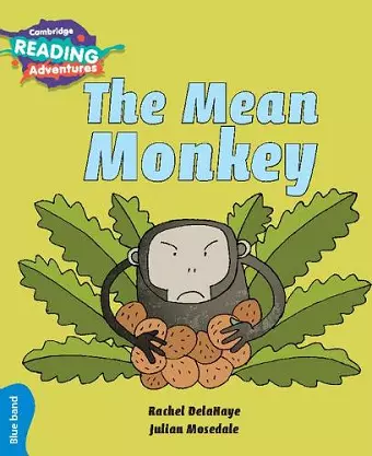 Cambridge Reading Adventures The Mean Monkey Blue Band cover