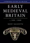 Early Medieval Britain, c. 500–1000 cover