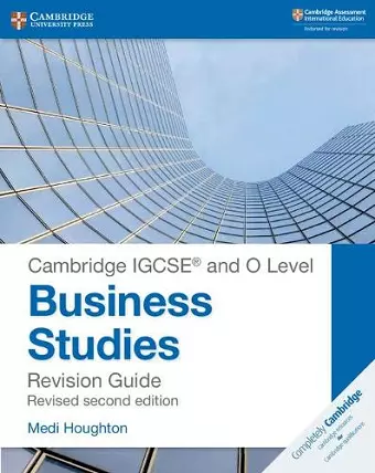 Cambridge IGCSE ® and O Level Business Studies Second Edition Revision Guide cover