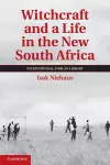 Witchcraft and a Life in the New South Africa cover