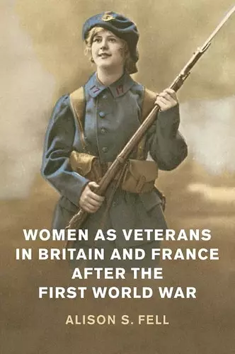 Women as Veterans in Britain and France after the First World War cover