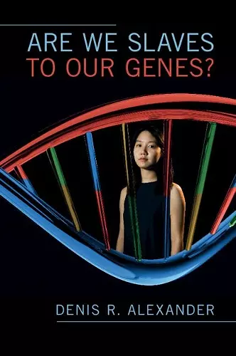 Are We Slaves to our Genes? cover