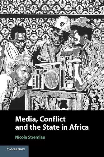 Media, Conflict, and the State in Africa cover