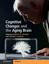 Cognitive Changes and the Aging Brain cover