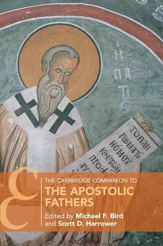 The Cambridge Companion to the Apostolic Fathers cover