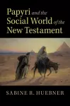 Papyri and the Social World of the New Testament cover