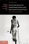 Prosecuting Sexual and Gender-Based Crimes at the International Criminal Court cover