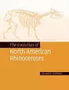 The Evolution of North American Rhinoceroses cover