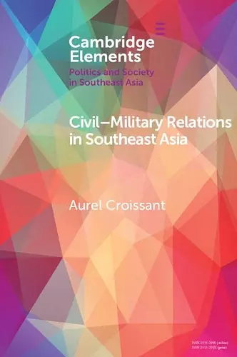 Civil-Military Relations in Southeast Asia cover