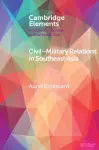 Civil-Military Relations in Southeast Asia cover