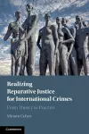 Realizing Reparative Justice for International Crimes cover