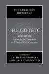 The Cambridge History of the Gothic: Volume 3, Gothic in the Twentieth and Twenty-First Centuries cover