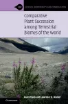 Comparative Plant Succession among Terrestrial Biomes of the World cover