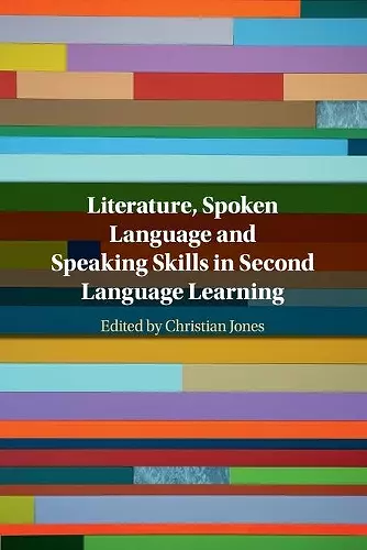 Literature, Spoken Language and Speaking Skills in Second Language Learning cover