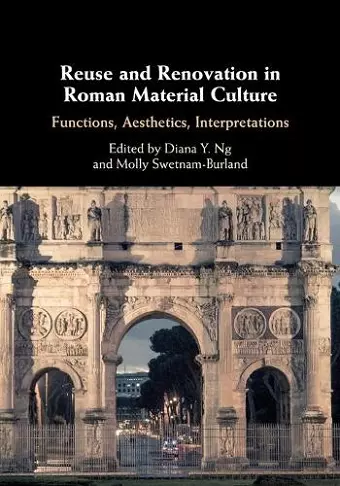 Reuse and Renovation in Roman Material Culture cover