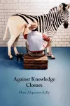 Against Knowledge Closure cover