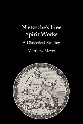 Nietzsche's Free Spirit Works cover