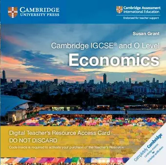 Cambridge IGCSE® and O Level Economics Digital Teacher's Resource Access Card 2 Ed cover