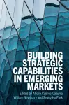 Building Strategic Capabilities in Emerging Markets cover