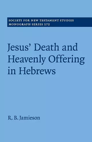 Jesus' Death and Heavenly Offering in Hebrews cover