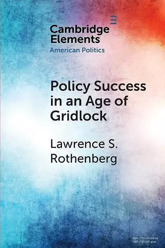 Policy Success in an Age of Gridlock cover