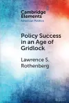 Policy Success in an Age of Gridlock cover