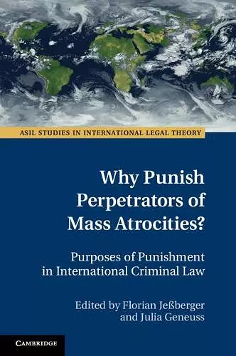 Why Punish Perpetrators of Mass Atrocities? cover