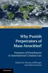 Why Punish Perpetrators of Mass Atrocities? cover