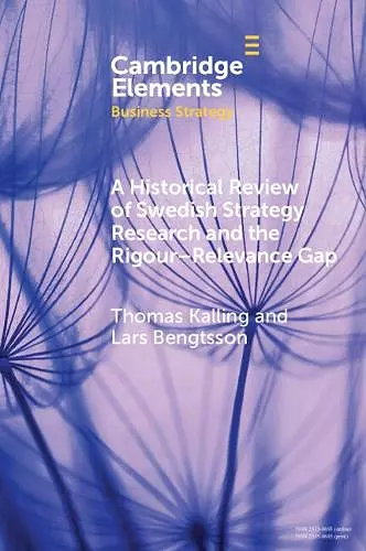 A Historical Review of Swedish Strategy Research and the Rigor-Relevance Gap cover