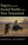 Papyri and the Social World of the New Testament cover