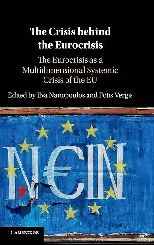 The Crisis behind the Eurocrisis cover