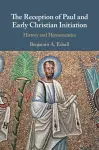 The Reception of Paul and Early Christian Initiation cover