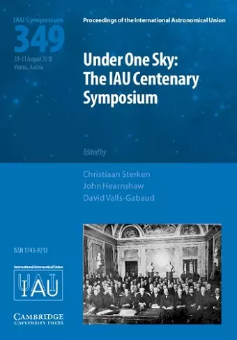 Under One Sky: The IAU Centenary Symposium (IAU S349) cover