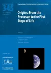 Origins: From the Protosun to the First Steps of Life (IAU S345) cover