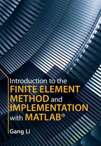 Introduction to the Finite Element Method and Implementation with MATLAB® cover