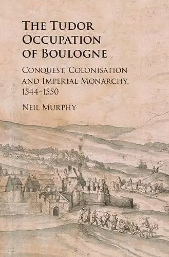 The Tudor Occupation of Boulogne cover