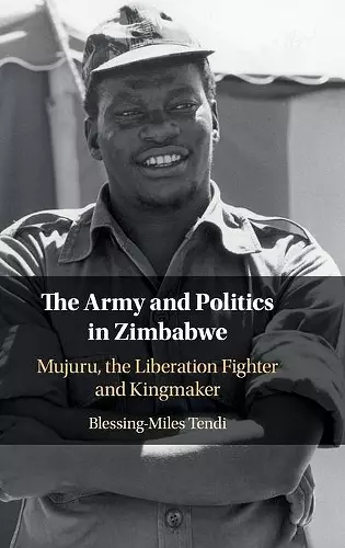 The Army and Politics in Zimbabwe cover