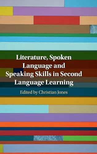 Literature, Spoken Language and Speaking Skills in Second Language Learning cover