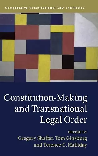 Constitution-Making and Transnational Legal Order cover