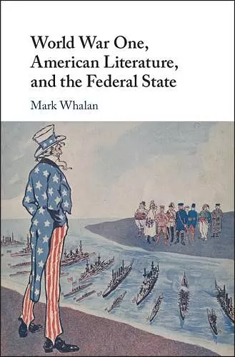 World War One, American Literature, and the Federal State cover