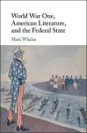 World War One, American Literature, and the Federal State cover