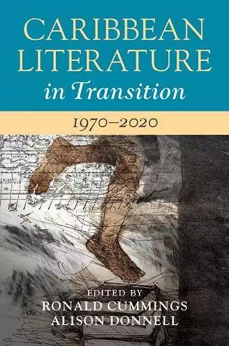 Caribbean Literature in Transition, 1970–2020: Volume 3 cover