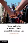 Women's Rights in Armed Conflict under International Law cover