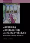 Composing Community in Late Medieval Music cover