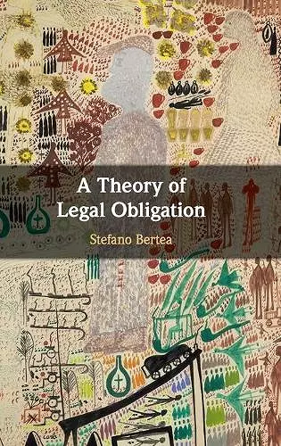 A Theory of Legal Obligation cover