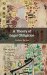 A Theory of Legal Obligation cover